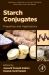 Starch Conjugates : Properties and Applications