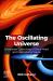The Oscillating Universe : Einsteinian Cosmology of Black Holes and Gravitational Waves The Oscillating Universe : Einsteinian Cosmology of Black Holes and Gravitational Waves