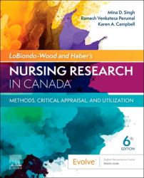 LoBiondo-Wood and Haber's Nursing Research in Canada: Methods, Critical Appraisal, and Utilization : Methods, Critical Appraisal, and Utilization