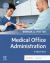 Medical Office Administration : A Worktext