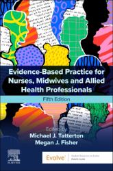 Evidence-Based Practice for Nurses, Midwives and Allied Health Professionals