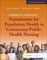 Stanhope and Lancaster's Foundations for Population Health in Community/Public Health Nursing