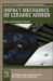 Impact Mechanics of Ceramic Armor : Dwell and Interface Defeat