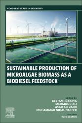 Sustainable Production of Microalgae Biomass As a Biodiesel Feedstock