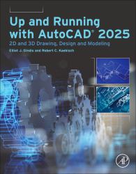 Up and Running with AutoCAD® 2025 : 2D and 3D Drawing, Design and Modeling