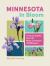 Minnesota in Bloom : Find and Identify the 142 Most Common Wildflowers