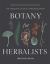 Botany for Herbalists : The Integrative Science of Medicinal Plants