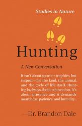 Hunting : A New Conversation