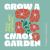 Grow a Chaos Garden : Wild, Free, and Natural