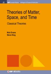 Theories of Matter, Space and Time : Classical Theories