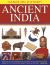 Hands-On History! Ancient India : Discover the Rich Heritage of the Indus Valley and the Mughal Empire, with 15 Step-By-step Projects and 340 Pictures Hands-On History! Ancient India : Discover the Rich Heritage of the Indus Valley and the Mughal Empire, with 15 Step-By-step Projects and 340 Pictures