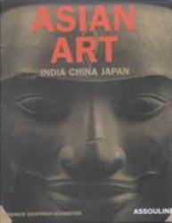 Asian Art : India, China, Japan