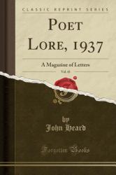 Poet Lore, 1937, Vol. 43 : A Magazine of Letters (Classic Reprint)