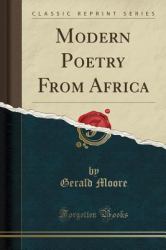 Modern Poetry from Africa (Classic Reprint)