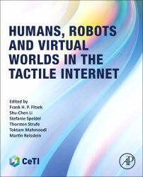 Humans, Robots, and Virtual Worlds in the Tactile Internet