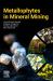Metallophytes in Mineral Mining