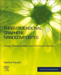 Three-Dimensional Graphene Nanocomposites : Design, Characteristics, and Technical Potential