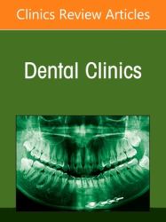 Prosthodontics, an Issue of Dental Clinics of North America