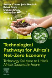 Technological Pathways for Africa's Net-Zero Economy : Technology Solutions to Unlock Africa's Sustainable Future