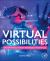 Virtual Possibilities : Extended Reality As Assistive Technology for Inclusive Care