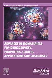 Advances in Biomaterials for Drug Delivery: Properties, Clinical Applications and Challenges