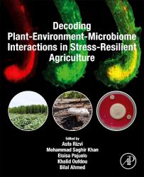 Decoding Plant-Environment-Microbiome Interactions in Stress-Resilient Agriculture
