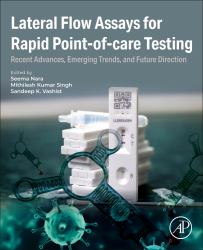 Lateral Flow Assays for Rapid Point-Of-care Testing : Recent Advances, Emerging Trends, and Future Direction