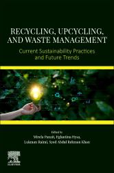 Recycling, Upcycling, and Waste Management : Current Sustainability Practices and Future Trends