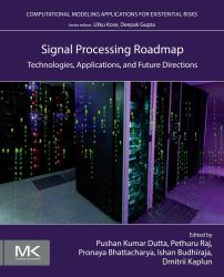 Signal Processing Roadmap : Technologies, Applications, and Future Directions