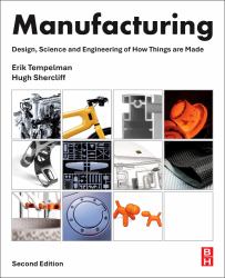 Manufacturing : Design, Science and Engineering of How Things Are Made