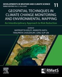 Geospatial Techniques in Climate Change Monitoring and Environmental Mapping : An Interdisciplinary Approach to Risk Reduction