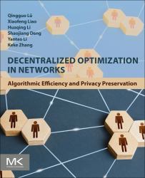 Decentralized Optimization in Networks : Algorithmic Efficiency and Privacy Preservation