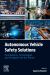Autonomous Vehicle Safety Solutions : Foundations, Technologies, and Prospects for the Future