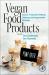 Vegan Food Products : Sources, Production Methods, Challenges and Improvement Strategies