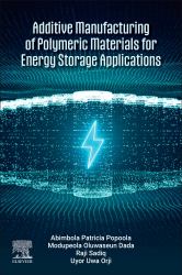 Additive Manufacturing of Polymeric Materials for Energy Storage Applications
