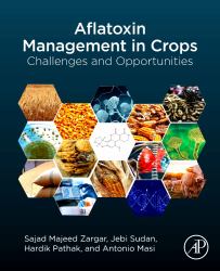 Aflatoxin Management in Crops : Challenges and Opportunities