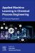 Applied Machine Learning in Chemical Process Engineering : A Practical Approach