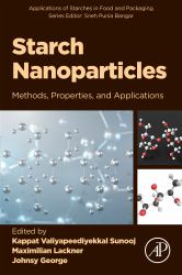 Starch Nanoparticles : Methods, Properties, and Applications