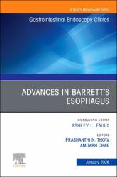 Advances in Barrett's Esophagus, an Issue of Gastrointestinal Endoscopy Clinics