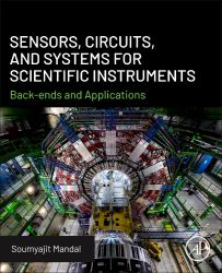 Sensors, Circuits, and Systems for Scientific Instruments : Back-Ends and Applications