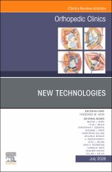 New Technologies, an Issue of Orthopedic Clinics