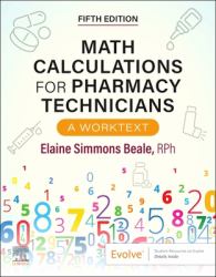 Math Calculations for Pharmacy Technicians : A Worktext