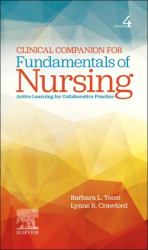 Clinical Companion for Fundamentals of Nursing : Active Learning for Collaborative Practice