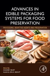 Advances in Edible Packaging Systems for Food Preservation : Processing, Bioactive Agents and Preservation