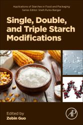 Single, Double, and Triple Starch Modifications