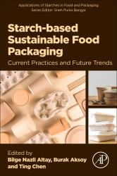 Starch-Based Sustainable Food Packaging : Current Practices and Future Trends
