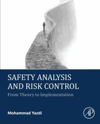 Safety Analysis and Risk Control : From Theory to Implementation