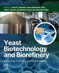 Yeast Biotechnology and Biorefinery : Background, Potential and Future Perspective