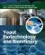 Yeast Biotechnology and Biorefinery : Background, Potential and Future Perspective