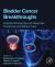 Bladder Cancer Breakthroughs : A Global Perspective on Diagnosis, Treatment, and Patient Care
